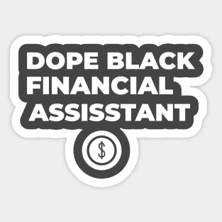 DOPE BLACK FINANCIAL ASSISTANT Sticker